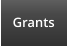 Grants